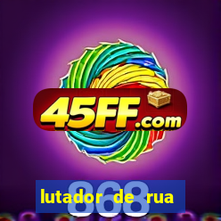 lutador de rua filme completo dublado mega filmes